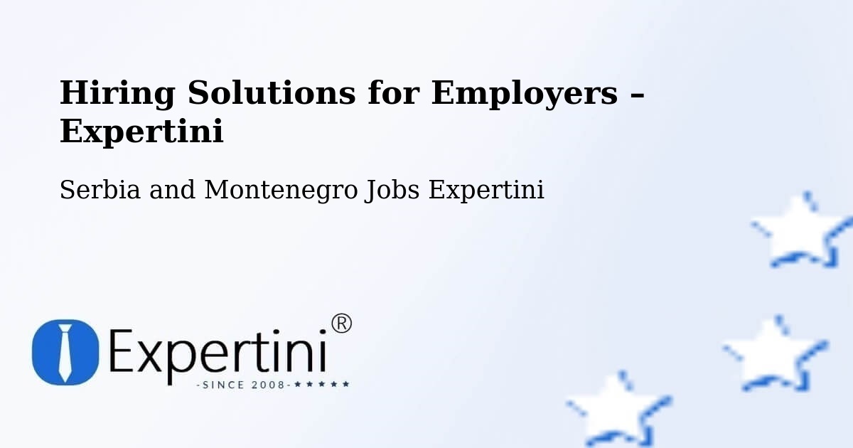 Hiring Solutions for Employers in Lappe - Lappe, Serbia and Montenegro Jobs Expertini