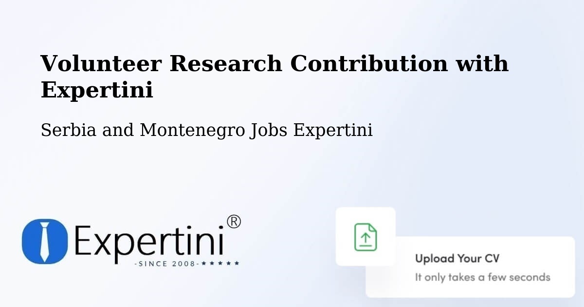 Volunteer Research Contribution Program – Lappe - Serbia and Montenegro Jobs Expertini